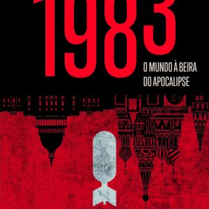 1983: O Mundo à Beira do Apocalipse