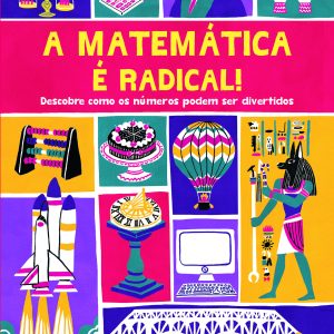 A Matemática É Radical!