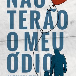Não terão o meu ódio