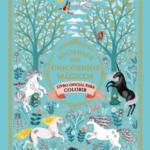 Sociedade dos Unicórnios Mágicos: Livro Oficial para Colorir (Sociedade dos Unicórnios Mágicos)