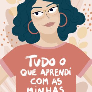 Tudo o que aprendi com as minhas filhas