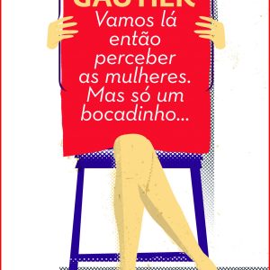Vamos lá então perceber as mulheres. Mas só um bocadinho...