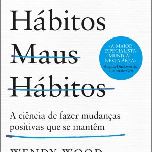 Bons hábitos, maus hábitos
