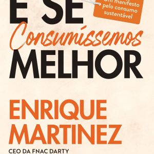 E se Consumíssemos Melhor