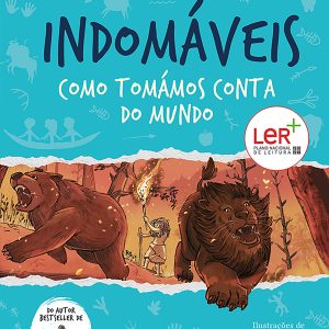 Indomáveis 1: Como Tomámos Conta do Mundo