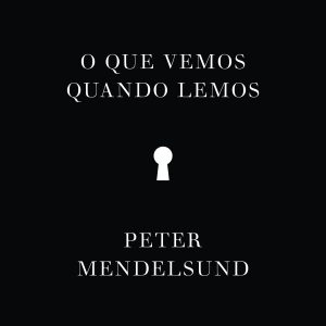 O Que Vemos Quando Lemos