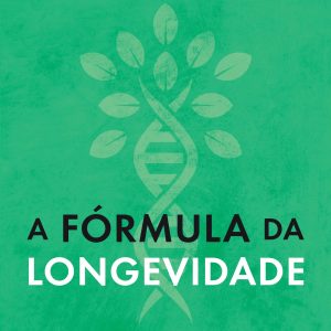 A Fórmula da Longevidade