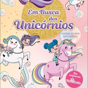 Unicórnia: Em Busca dos Unicórnios 1: Viagem ao País das Sereias