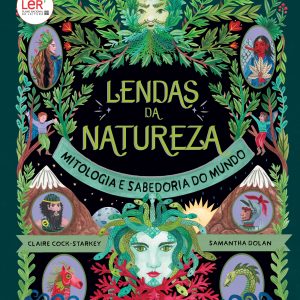 Lendas da Natureza — Mitologia e Sabedoria do Mundo