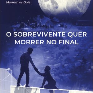 O Sobrevivente Quer Morrer no Final (Death-Cast 3)