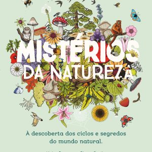 Mistérios da Natureza: À descoberta dos ciclos e segredos do mundo natural