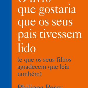 O livro que gostaria que os seus pais tivessem lido