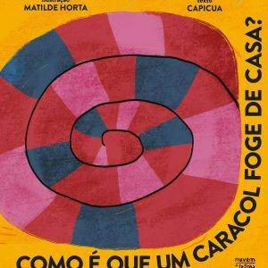 Como é que Um Caracol Foge de Casa?