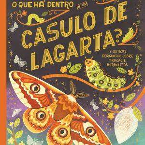 O Que Há Dentro de Um Casulo de Lagarta?