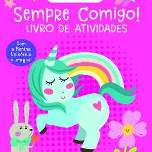 Sempre Comigo! Menina Unicórnio: Livro de Atividades