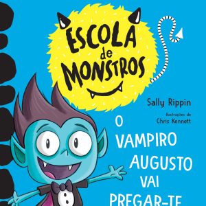 Escola de Monstros 5: O vampiro Augusto vai pregar-te um susto